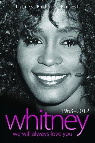 Whitney Houston 1963-2012: We Will Always Love You