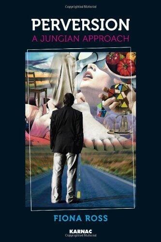 Perversion: A Jungian Approach (2013)