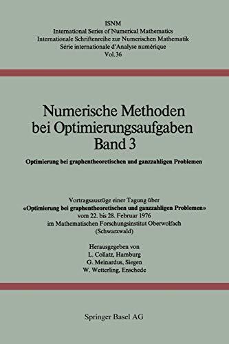 Numerische Methoden bei Optimierungsaufgaben (Band 3): Optimierung bei Graphentheoretischen und Ganzzahligen Problemen