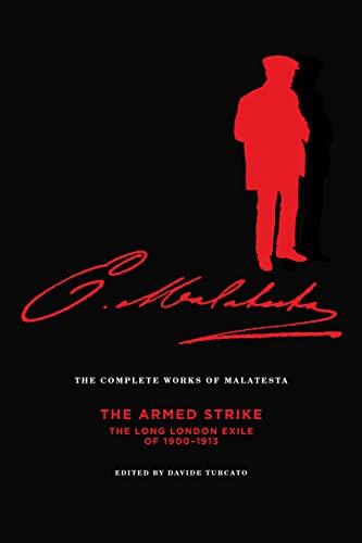 The Complete Works of Malatesta: The Armed Strike