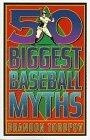 50 Biggest Baseball Myths