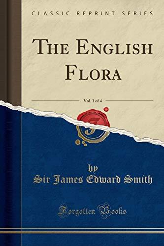 The English Flora, Vol. 1 of 4