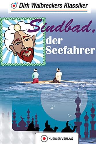 Sindbad der Seefahrer: Walbreckers Klassiker - Nacherzählung aus tausend und einer Nacht