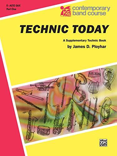 Technic Today, Part 1: E-flat Alto Saxophone