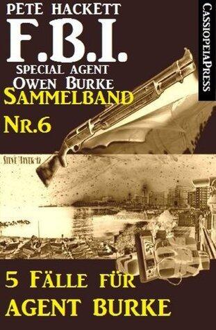 5 Fälle für Agent Burke - Sammelband 6