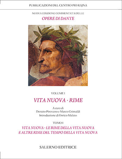 Vita nuova · Rime. I. Vita nuova. Le rime della Vita nuova e altre rime del tempo della Vita nuova