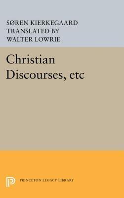 Christian Discourses, Etc: The Lilies of the Field and the Birds of the Air and Three Discourses at the Communion on Fridays