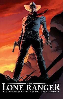 The Lone Ranger, Vol. 1: Now & Forever