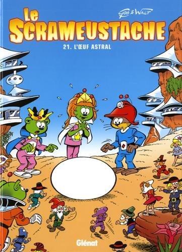 Le Scrameustache, Tome 21 : L'oeuf astral