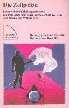 Die Zeitpolizei: Science-Fiction-Kriminalgeschichten