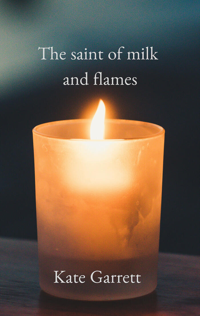 The Saint of Milk and Flames