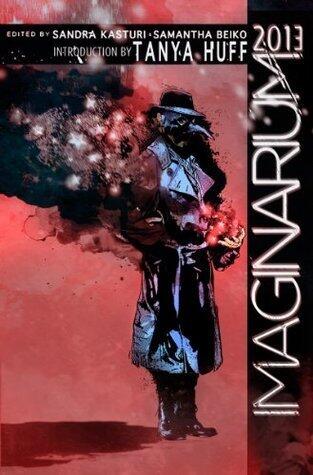 Imaginarium 2013: The Best Canadian Speculative Writing