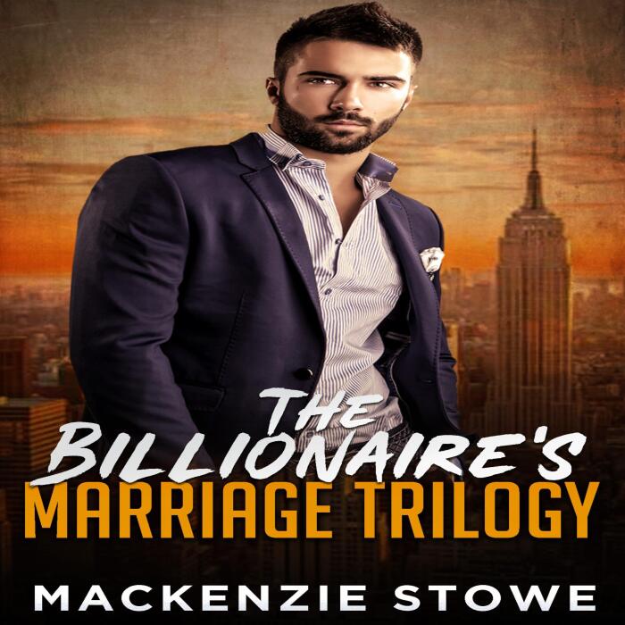 The Billionaire Marriage Trilogy: A Hot Fake Marriage New York Romantic Trilogy