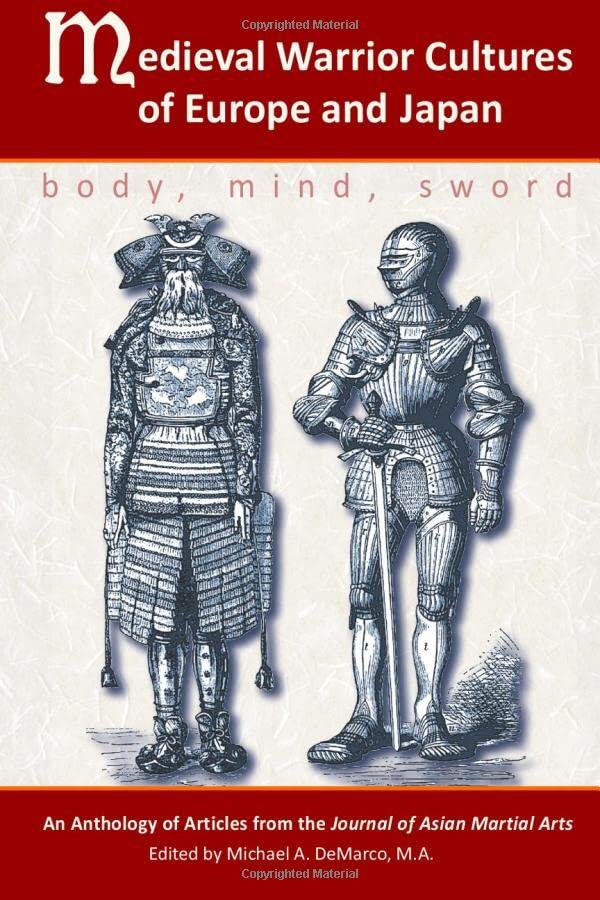 Medieval Warrior Cultures of Europe and Japan: Body, Mind, Sword