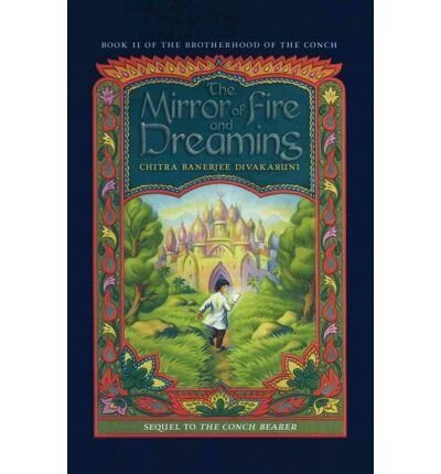 [(The Mirror of Fire and Dreaming )] [Author: Chitra Banerjee Divakaruni] [Feb-2007]