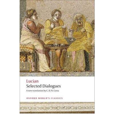 Selected Dialogues by Lucian (Trans. C.D.N. Costa)