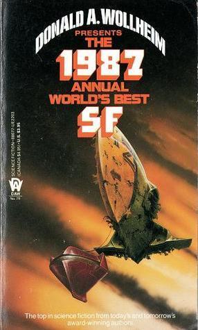 The 1987 Annual World's Best SF