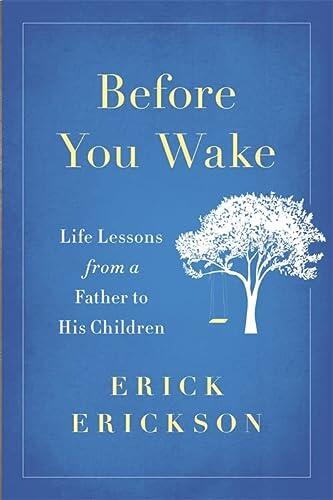 Before You Wake: Life Lessons from a Father to His Children