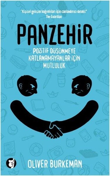 Panzehir : Pozitif Düşünmeye Katlanamayanlar İçin Mutluluk