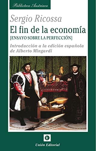 EL FIN DE LA ECONOMÍA: Ensayo sobre la perfección