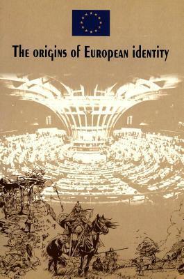 The Origins of European Identity: Based on an Idea by Nicola Bellieni and Salvatore Rossetti
