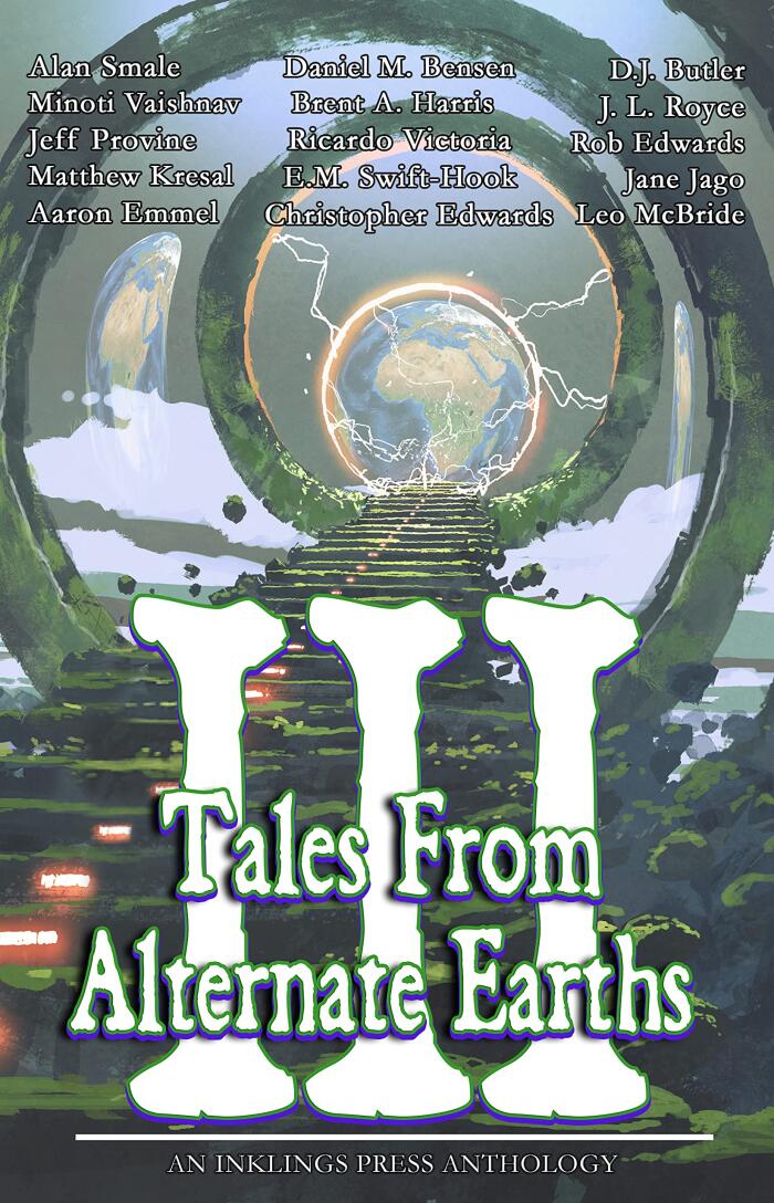 Tales from Alternate Earths (Volume III)