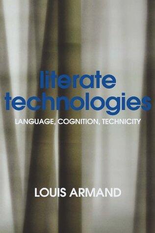Literate Technologies: Language, Cognition, Technicity