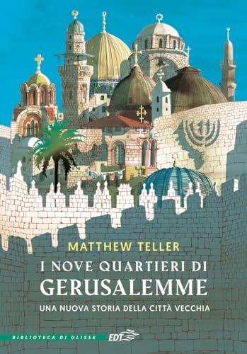 I nove quartieri di Gerusalemme