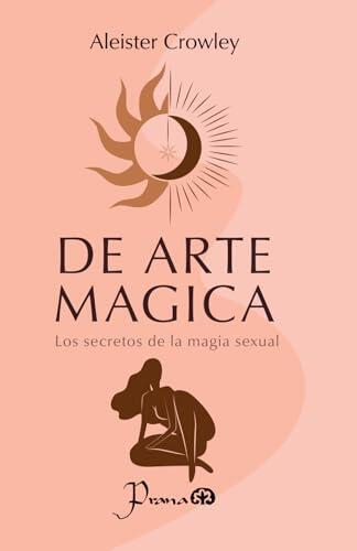 De arte mágica: Los secretos de la magia sexual