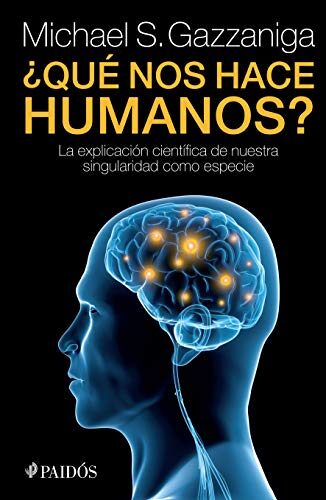 ¿Qué nos hace humanos? La explicación científica de nuestra singularidad como especie