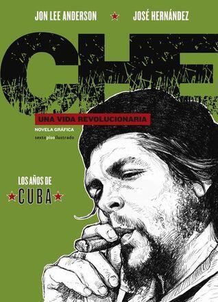 Che: Una vida revolucionaria