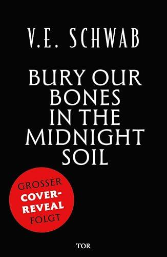 Bury Our Bones in the Midnight Soil