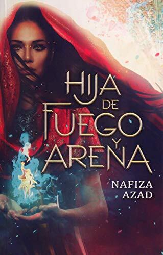 Hija de fuego y arena [Paperback] Azad, Nafiza and Taboada, Daniela Rocío