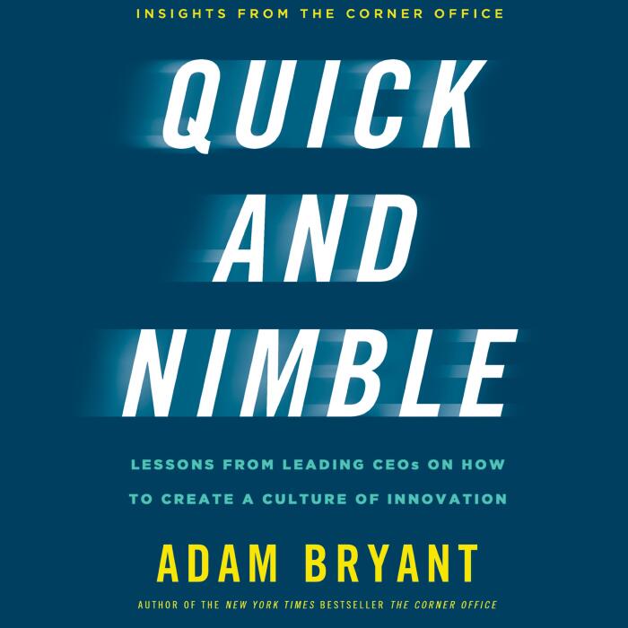 Quick and Nimble: Creating a Corporate Culture of Innovation