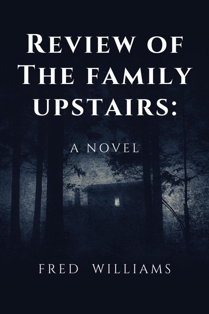 REVIEW OF THE FAMILY UPSTAIRS: A NOVEL