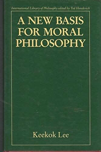 A New Basis for Moral Philosophy