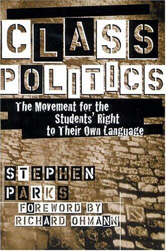 Class Politics: The Movement for the Students' Right to Their Own Language