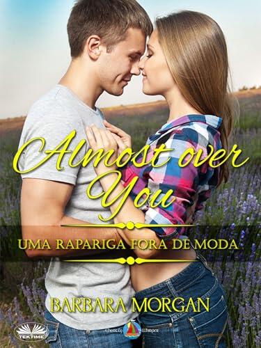 Almost Over You - Uma Rapariga Fora de Moda