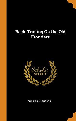 Back-Trailing On the Old Frontiers