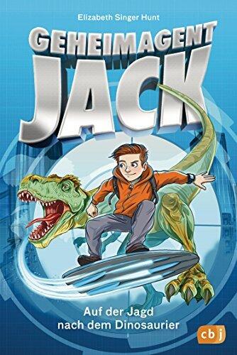 Geheimagent Jack: Auf der Jagd nach dem Dinosaurier