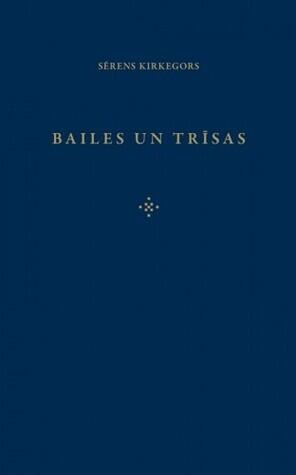 Bailes un trīsas