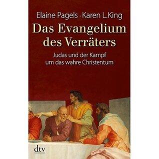 Das Evangelium des Verräters Judas und der Kampf um das wahre Christentum