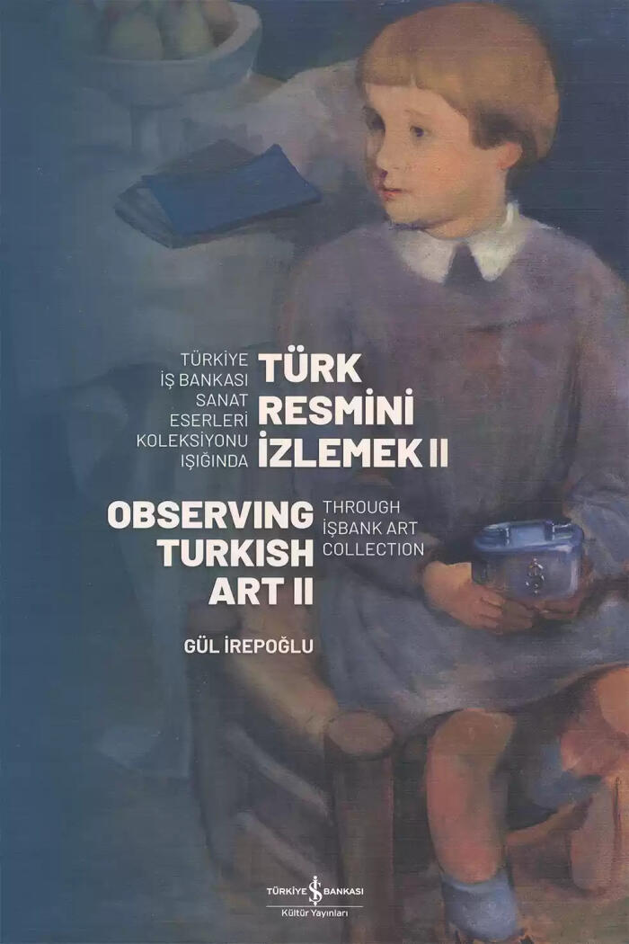 Türk Resmi̇ni̇ İzlemek II – Observing Turkish Art II