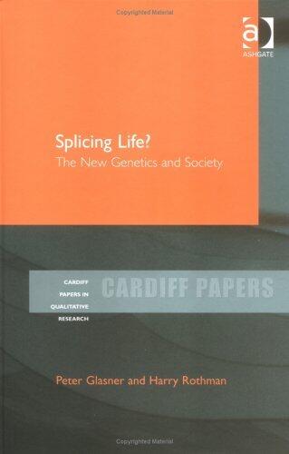 Splicing Life?: The New Genetics and Society