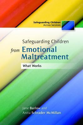 Safeguarding Children from Emotional Maltreatment: What Works