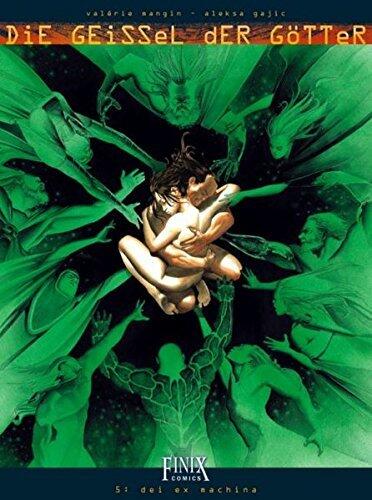 Die Geissel der Götter Bd. 5: dei ex machina