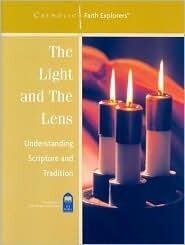 The Light and the Lens: Understanding Scripture and Tradition--Workbook