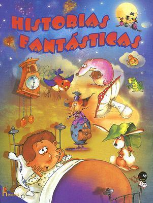 Historias fantasticas/ Fantastic Tales