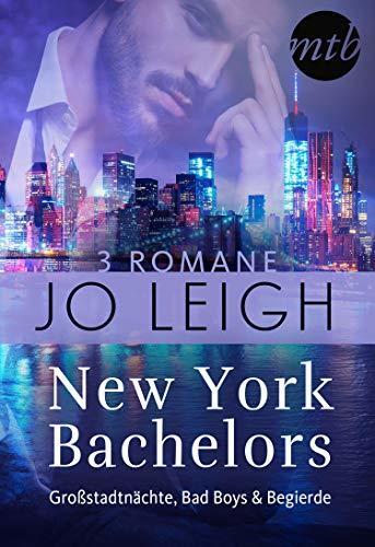 New York Bachelors – Großstadtnächte, Bad Boys & Begierde (3in1): Liebesroman (eBundle)