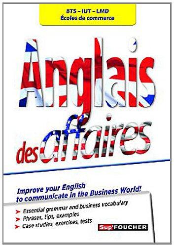 Anglais des affaires: BTS - IUT - LMD - Ecoles de commerce